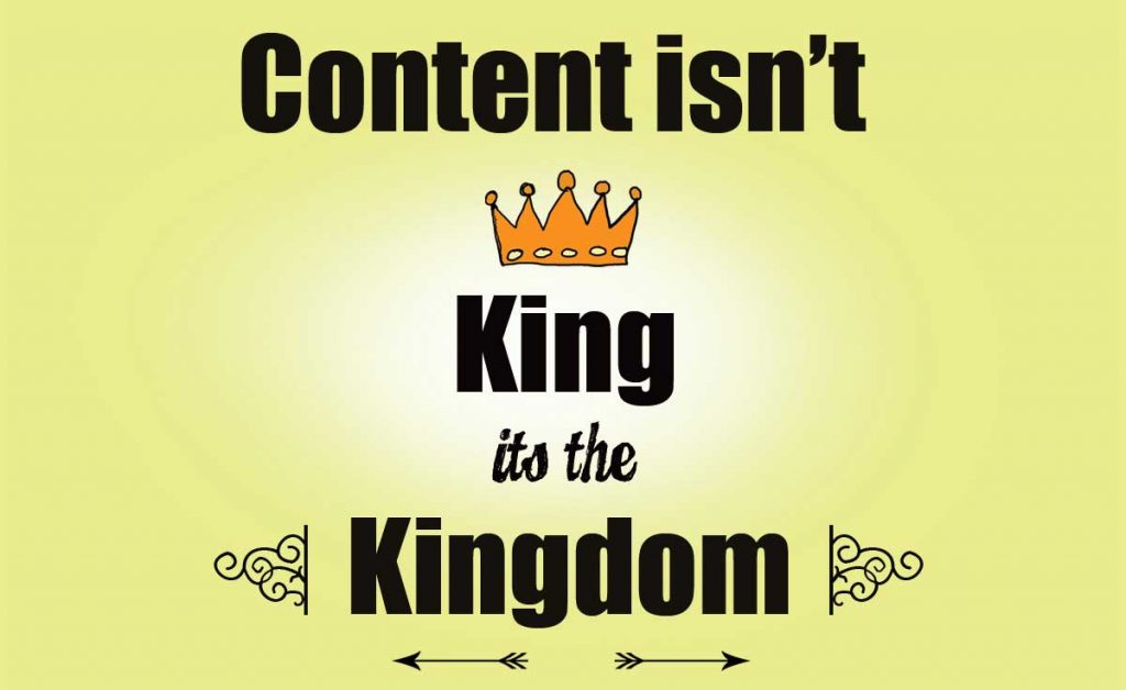 Content isn't king kingdom